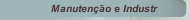 Manuten&ccedil;&atilde;o e Industr